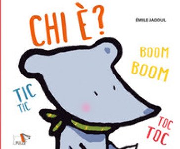 Chi è? Ediz. a colori Émile Jadoul