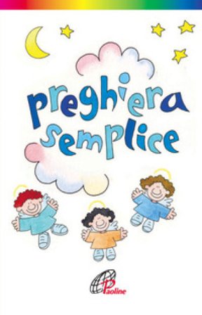 Preghiera semplice. Ediz. illustrata Francesco d'Assisi (san)
