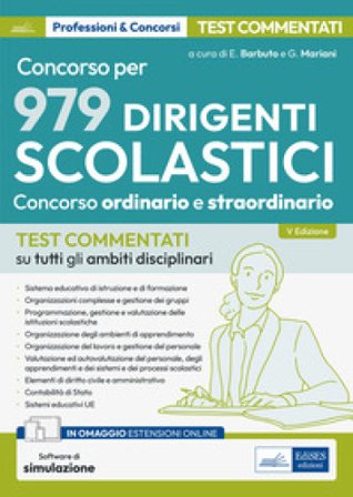 Concorso per dirigente scolastico. Test commentati su tutti gli ambiti disciplinari. Con espansione online. Con software di simulazione Emiliano 