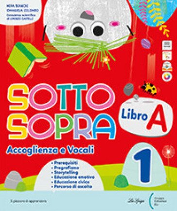 Sottosopra. Con Letture e Scrittura, Riflessione linguistica, Matematica, Scienze Storia Geografia STEAM. Per la Scuola elementare. Con e-book. Con 