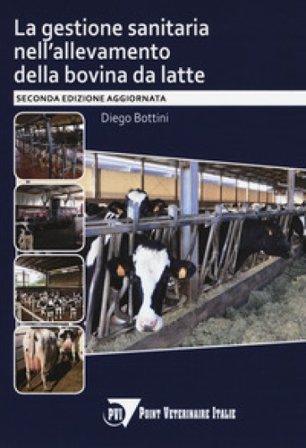 La gestione sanitaria nell'allevamento della bovina da latte Diego Bottini