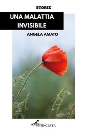 Una malattia invisibile Angela Amato