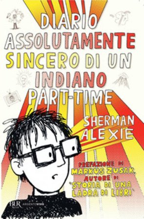 Diario assolutamente sincero di un indiano part-time Sherman Alexie