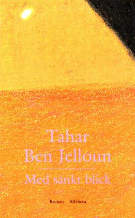 Med sänkt blick - Bok av Tahar Ben Jelloun - Pocket