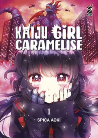 Kaiju girl caramelise. Vol. 1 Aoki Spica