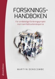 Forskningshandboken - För småskaliga forskningsprojekt inom samhällsvetenskaperna