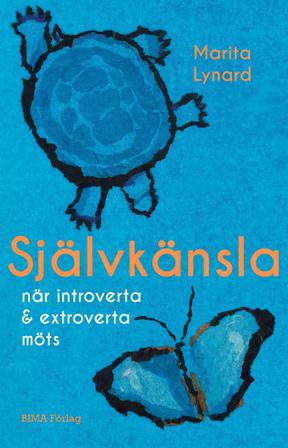 Självkänsla : när introverta och extroverta möts - Bok av Marita Lynard - Häfte