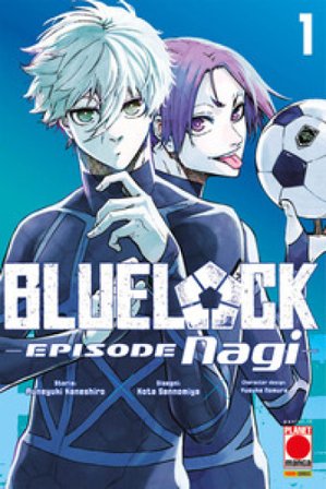 Blue lock. Episode Nagi. Vol. 1 Muneyuki Kaneshiro