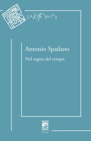 Nel segno del tempo Antonio Spadano