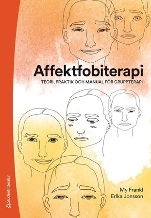 Affektfobiterapi - teori, praktik och manual för gruppterapi