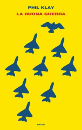 La buona guerra Phil Klay