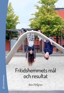 Fritidshemmets mål och resultat - att planera och utvärdera
