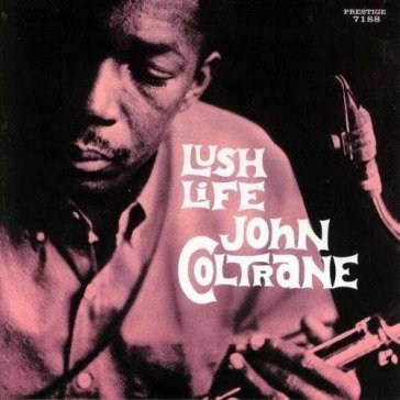 Lush life John Coltrane