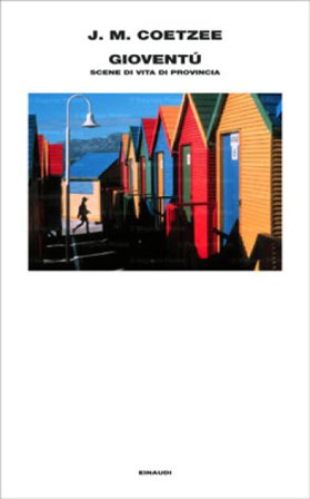 Gioventù. Scene di vita di provincia J. M. Coetzee
