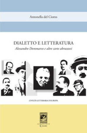 Dialetto e letteratura. Alessandro Dommarco e altre carte abruzzesi Antonella Del Ciotto