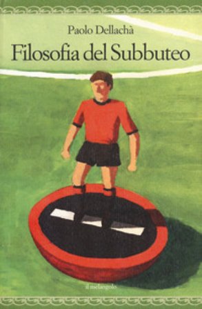 Filosofia del subbuteo Paolo Dellachà