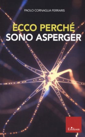 Ecco perché sono Asperger Paolo Cornaglia Ferraris