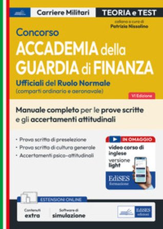 Concorso Accademia della Guardia di Finanza. Manuale completo per le prove scritte e gli accertamenti attitudinali. Con espansione online. Con 