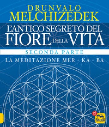 L'antico segreto del fiore della vita. Vol. 2 Drunvalo Melchizedek