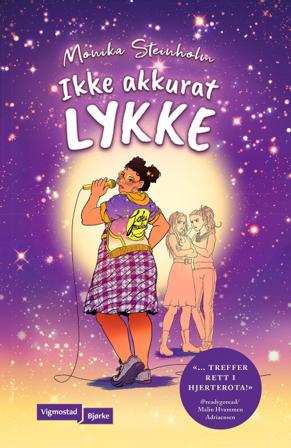 Ikke akkurat Lykke - Bok av Monika Steinholm - Hardback