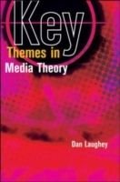 Key themes in media theory, ISBN: 9780335218134