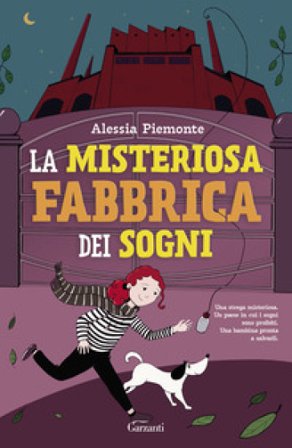 La misteriosa fabbrica dei sogni Alessia Piemonte