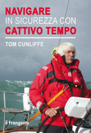Navigare in sicurezza con cattivo tempo Tom Cunliffe