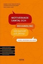 Motiverande samtal och behandling vid övervikt och fetma : vuxna, ungdomar och barn