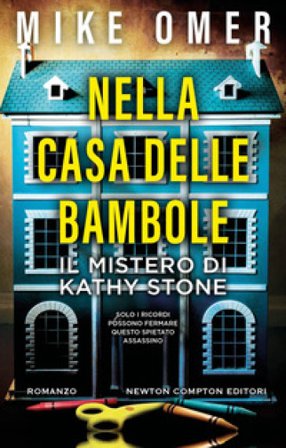 Nella casa delle bambole. Il mistero di Kathy Stone Mike Omer
