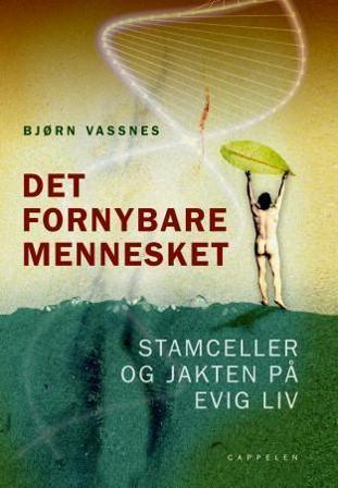Det fornybare mennesket - Bok av Bjørn Vassnes - Hardback