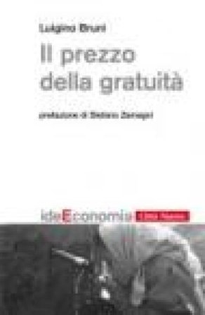 Il prezzo della gratuità. Passi di vocazione Luigino Bruni