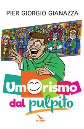 Umorismo dal pulpito Pier Giorgio Gianazza