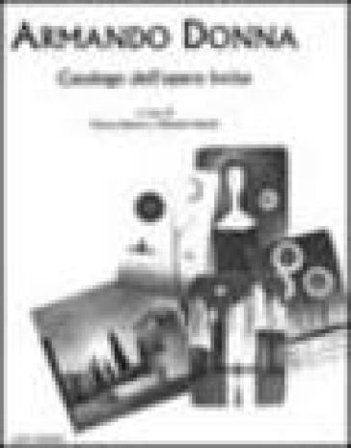 Armando Donna. Catalogo dell'opera incisa Franco Donna