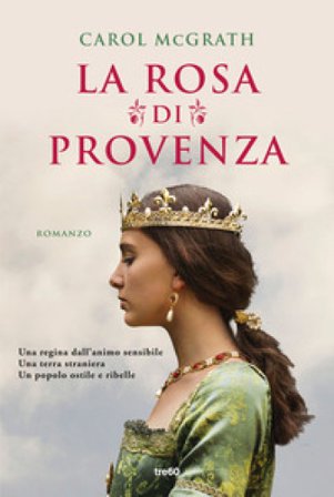 La rosa di Provenza Carol McGrath