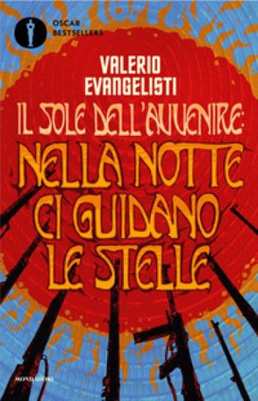 Nella notte ci guidano le stelle. Il sole dell'avvenire. Vol. 3 Valerio Evangelisti