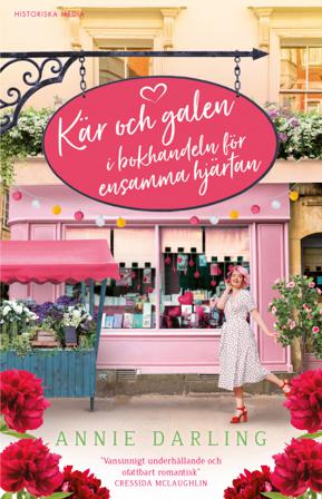 Kär och galen i bokhandeln för ensamma hjärtan - Bok av Annie Darling - Inbunden