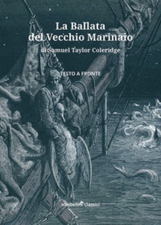 La ballata del vecchio marinaio. Testo inglese a fronte. Ediz. bilingue Samuel Taylor Coleridge
