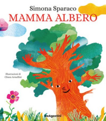 Mamma albero. Ediz. a colori Simona Sparaco