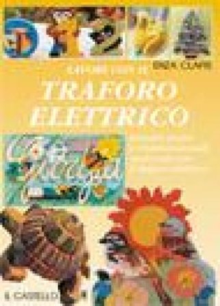 Lavori con il traforo elettrico Enza Clapis