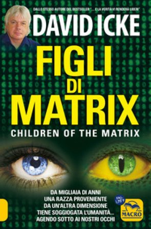 Figli di Matrix. Children of the Matrix. Da migliaia di anni una razza proveniente da un'altra dimensione tiene soggiogata l'umanità...agendo sotto ai