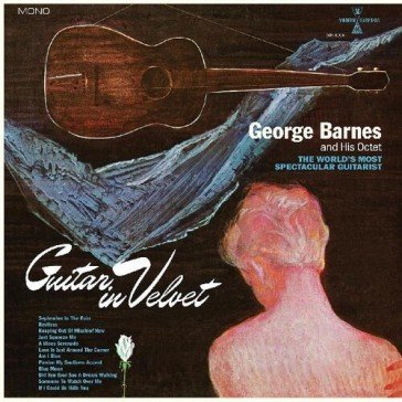 Guitar in velvet - blue edition George Barnes