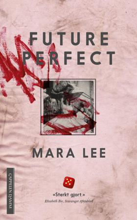 Future perfect - Bok av Mara Lee - Pocket