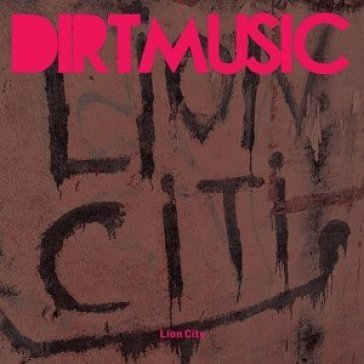 Lion city DIRTMUSIC