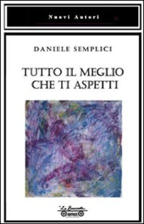 Tutto il meglio che ti aspetti Daniele Semplici