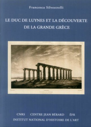 Le duc de Luynes et et la découverte de la grande Grèce Francesca Silvestrelli