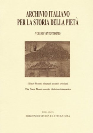 Archivio italiano per la storia della pietà. Vol. 28: I sacri monti: itinerari ascetici cristiani