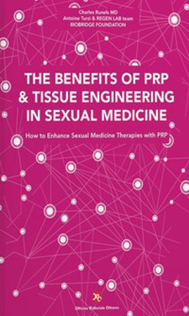 The benefits of PRP & tissue engineering in sexual medicine. How to enhance sexual medicine therapies with PRP Antoine Turzi