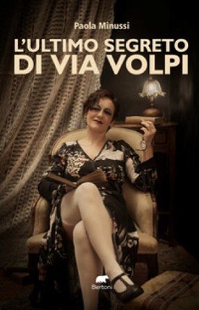 L'ultimo segreto di Via Volpi Paola Minussi