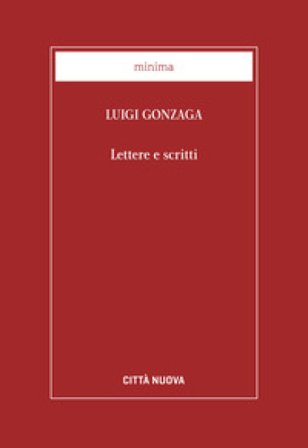 Lettere e scritti Luigi Gonzaga