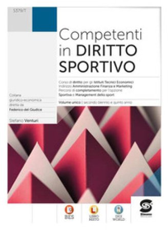 Competenti in diritto sportivo. Moduli a completamento opzione sportiva. Per le Scuole superiori. Con e-book. Con espansione online Stefano Venturi